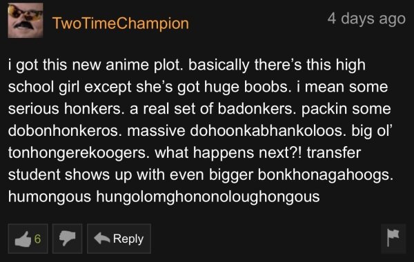 light - Two TimeChampion 4 days ago i got this new anime plot. basically there's this high school girl except she's got huge boobs. i mean some serious honkers. a real set of badonkers. packin some dobonhonkeros, massive dohoonkabhankoloos. big ol'…