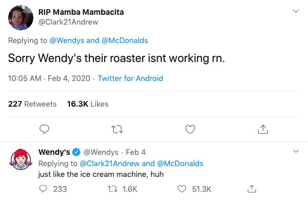 number - Rip Mamba Mambacita and Sorry Wendy's their roaster isnt working rn. . Twitter for Android 227 Wendy's Feb 4 and just the ice cream machine, huh 233 27 I