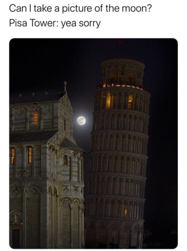 piazza dei miracoli - Can I take a picture of the moon? Pisa Tower yea sorry