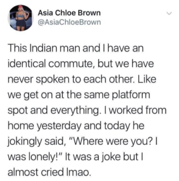alien review smart woman - Asia Chloe Brown Brown This Indian man and I have an identical commute, but we have never spoken to each other. we get on at the same platform spot and everything. I worked from home yesterday and today he jokingly said, "Where 