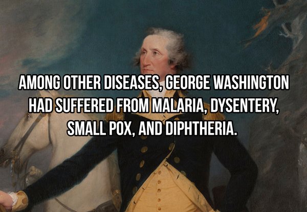 photo caption - Among Other Diseases, George Washington Had Suffered From Malaria, Dysentery, Small Pox, And Diphtheria.