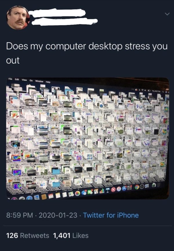 Does my computer desktop stress you out File Edit View Ge Window Help . Twitter for iPhone, 126 1,401