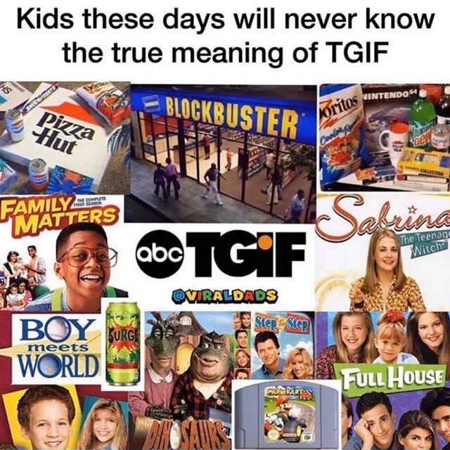 tgif abc - Kids these days will never know the true meaning of Tgif A MtOS Nintendo 64 Blockbuster Dizza Oritos Family Matters ina The Teenage Otgif Witche Oviraldads . Bien S | Boy World meets Full House pallo Karts