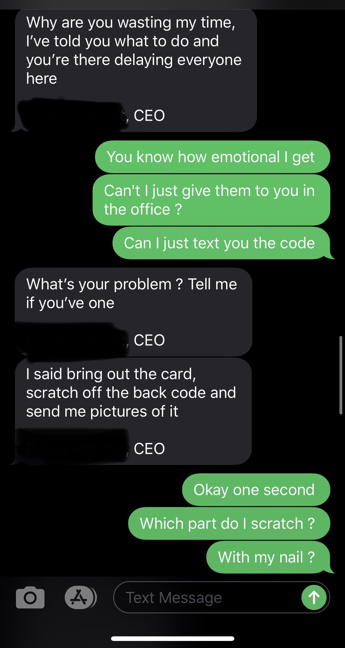 screenshot - Why are you wasting my time, I've told you what to do and you're there delaying everyone here Ceo You know how emotional I get Can't I just give them to you in the office ? Can I just text you the code What's your problem? Tell me if you've o