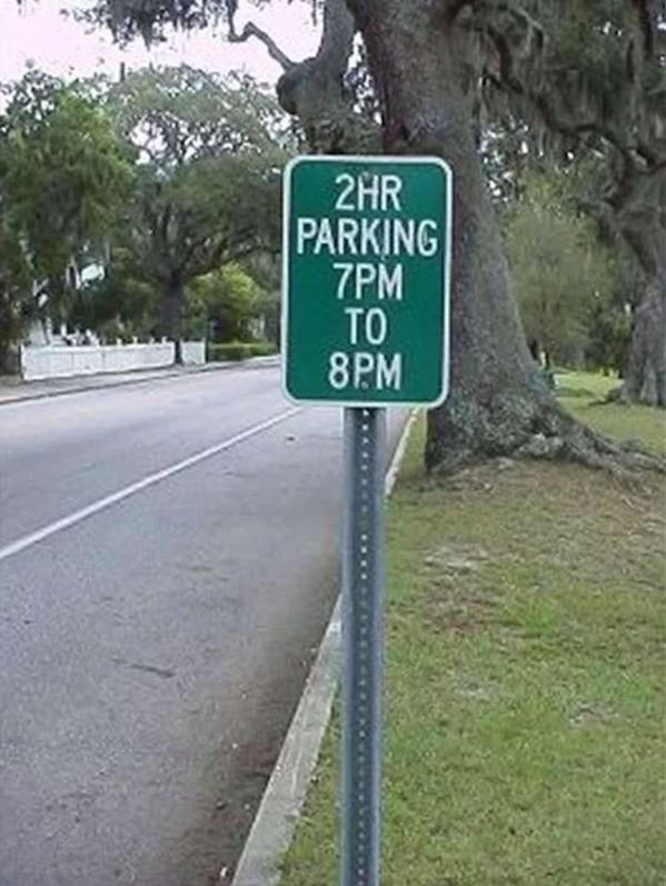 funny parking signs - 2HR Parking 7PM To 8PM