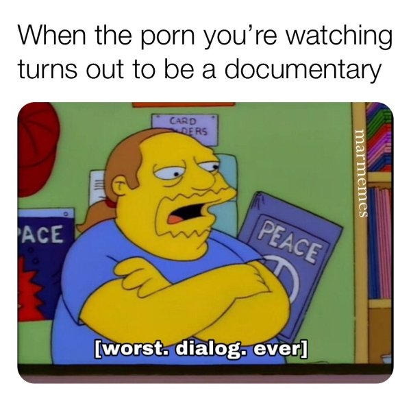 disney twitter - When the porn you're watching turns out to be a documentary Card Ders marmemes Ace Peace worst. dialog. ever