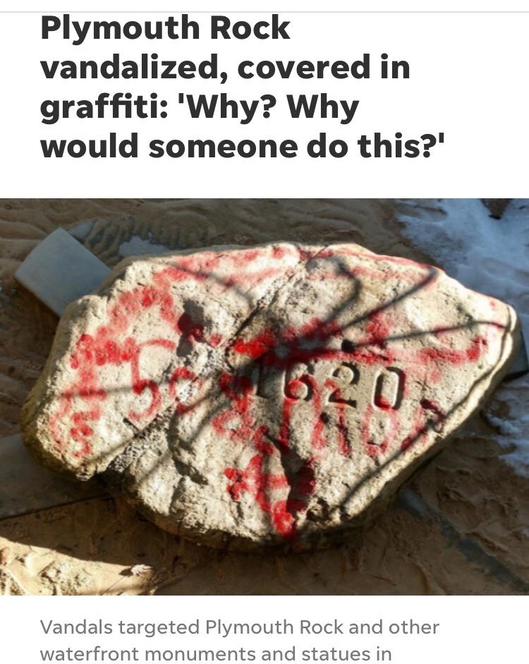 Plymouth Rock vandalized, covered in graffiti 'Why? Why would someone do this?' Vandals targeted Plymouth Rock and other waterfront monuments and statues in