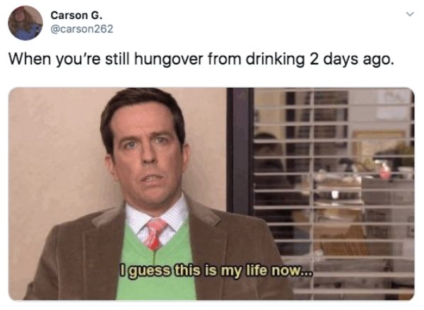my life now gif - Carson G. When you're still hungover from drinking 2 days ago. I guess this is my life now...