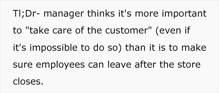 number - Ti;Dr manager thinks it's more important to "take care of the customer" even if it's impossible to do so than it is to make sure employees can leave after the store closes.