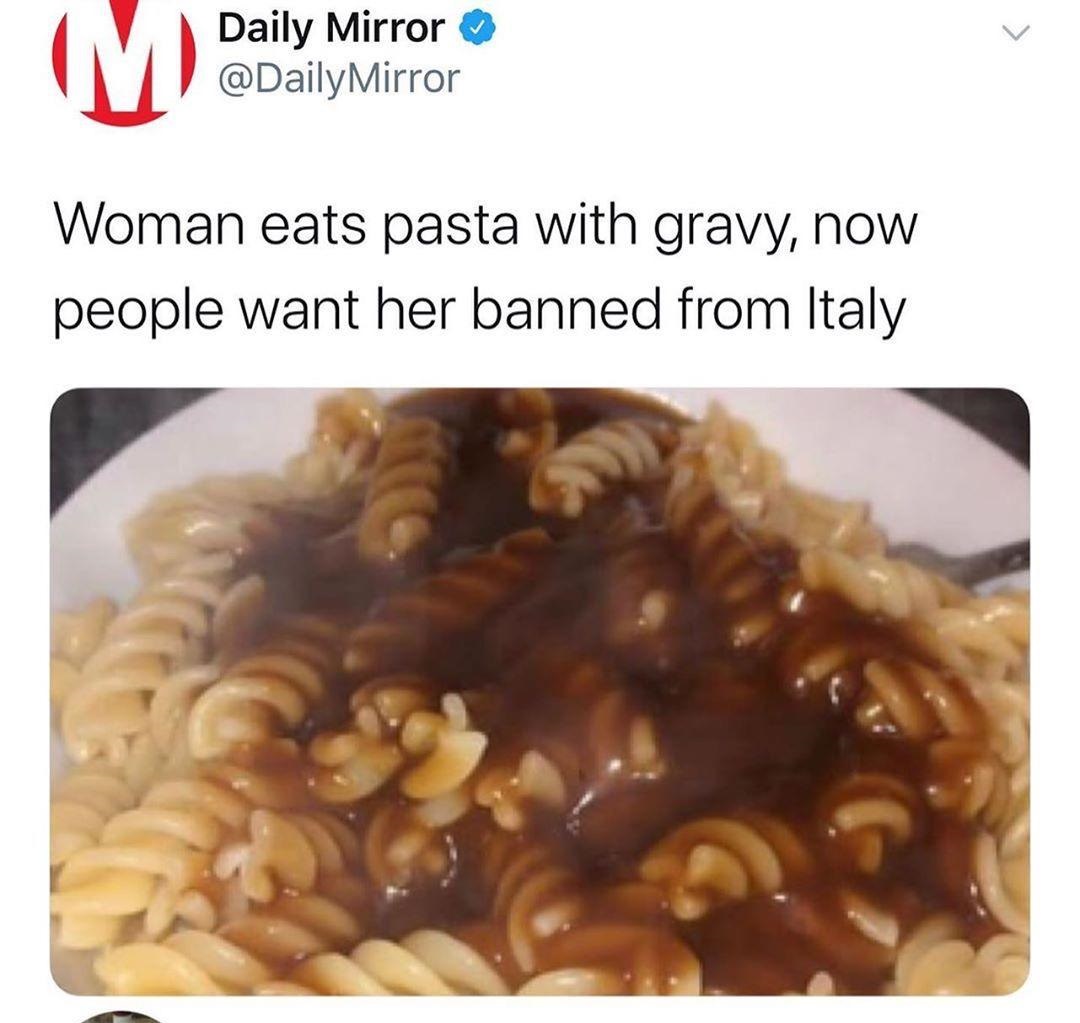 Pasta - M Daily Mirror Daily Mirror Mirror Woman eats pasta with gravy, now people want her banned from Italy