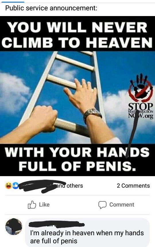 stop masturbation now - Public service announcement You Will Never Climb To Heaven Stop Mas Rbation Ng W.org With Your Hands Full Of Penis. and others 2 Comment I'm already in heaven when my hands are full of penis