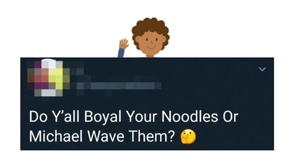 graphics - Do Y'all Boyal Your Noodles Or Michael Wave Them?