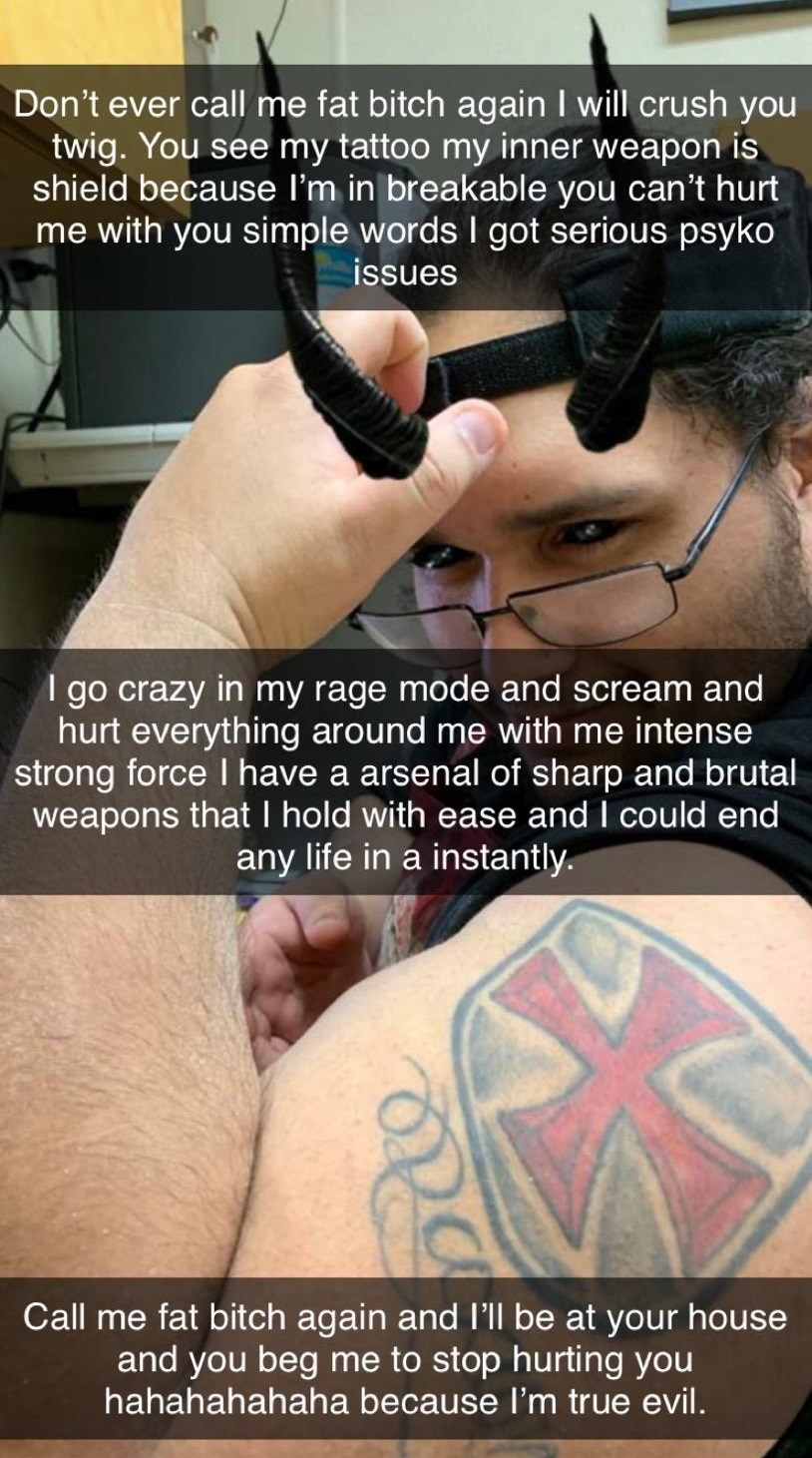 arm - Don't ever call me fat bitch again I will crush you twig. You see my tattoo my inner weapon is shield because I'm in breakable you can't hurt me with you simple words I got serious psyko issues I go crazy in my rage mode and scream and hurt everythi