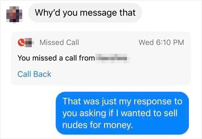 helena sell meme - Why'd you message that O Missed Call Wed You missed a call from Call Back That was just my response to you asking if I wanted to sell nudes for money.