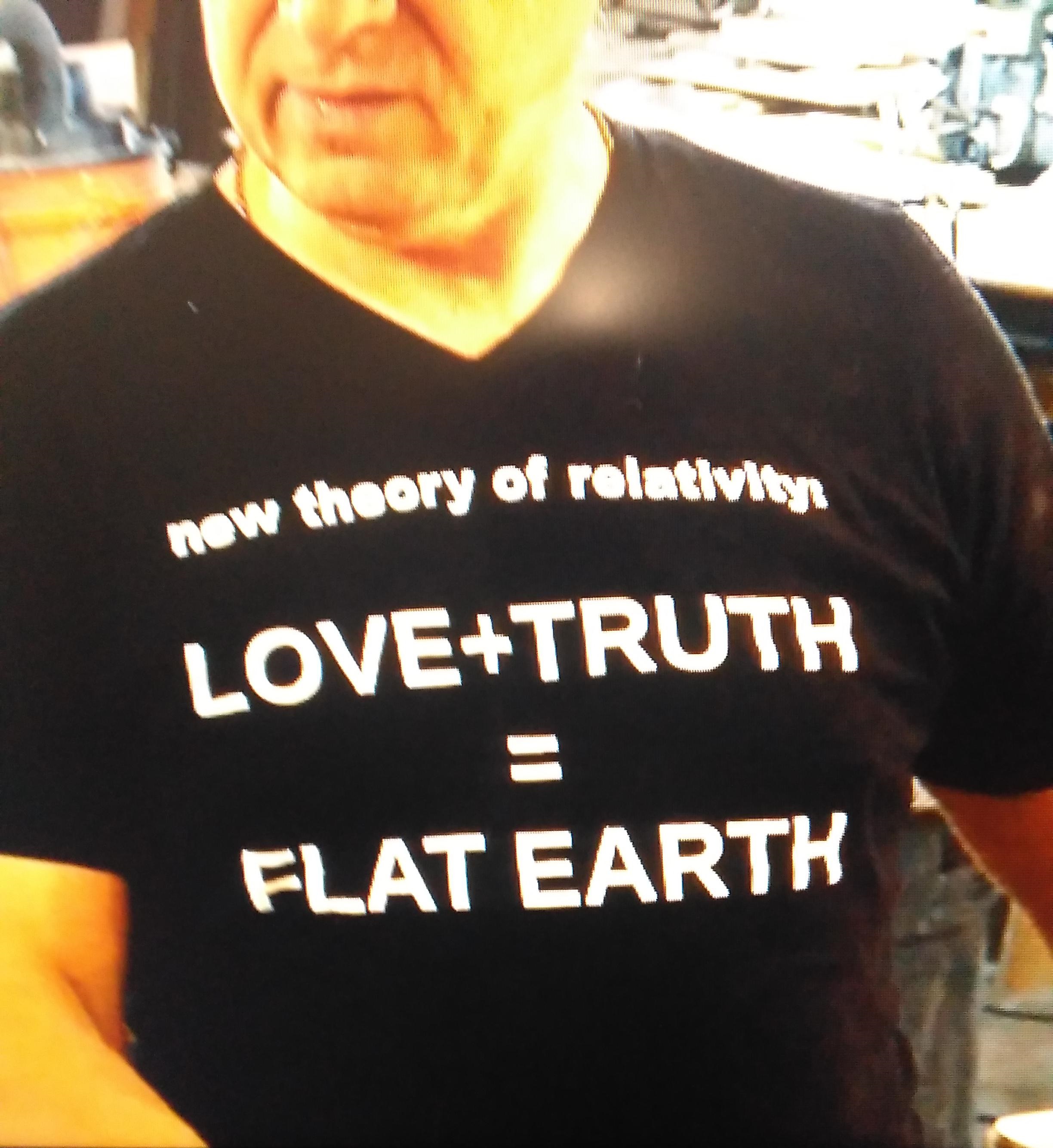 t shirt - new theory of relativity LoveTruth Flat Earth