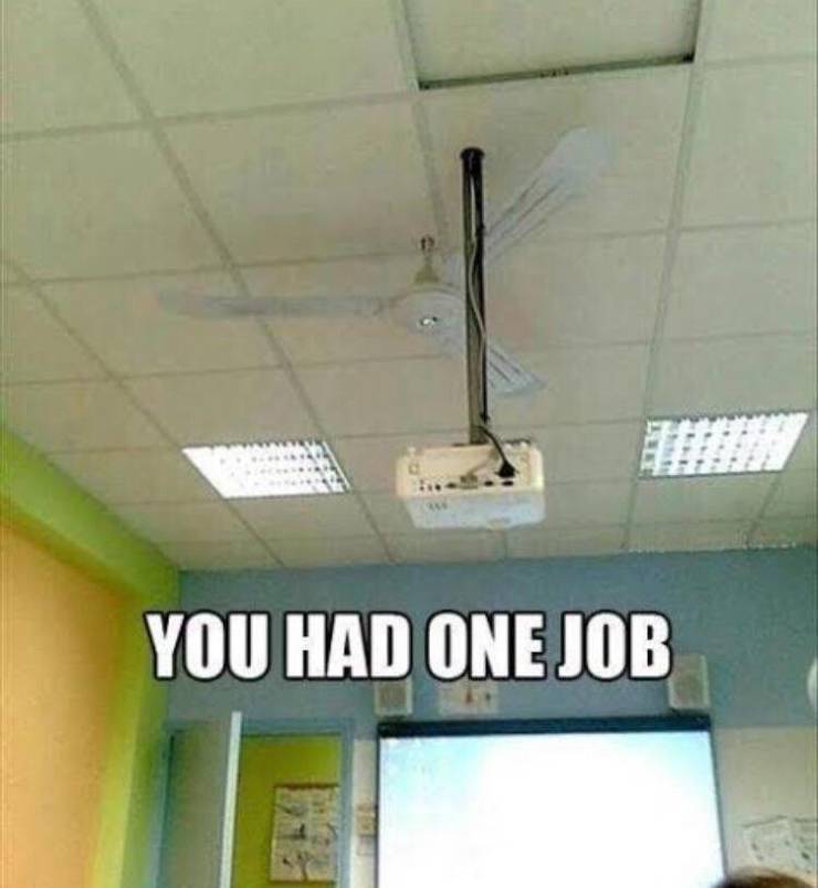 34 People Who Had One Job and Failed.