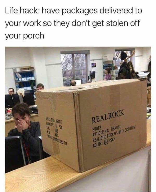 packages delivered to work - Life hack have packages delivered to your work so they don't get stolen off your porch Btcleme Remu Realrock H. Shots Article No Read! Realistic Cock 9. With Scrotum Color BlkSkn 50