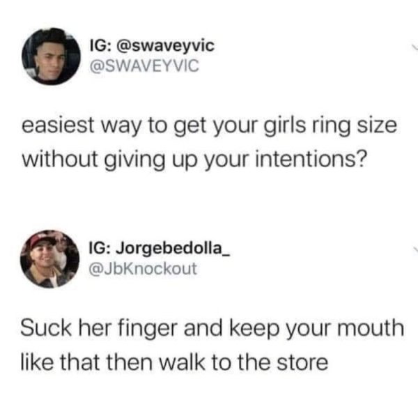 women leaving immediately after sex - Ig easiest way to get your girls ring size without giving up your intentions? Ig Jorgebedolla Suck her finger and keep your mouth that then walk to the store