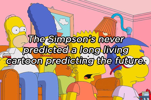 simpsons - The Simpson's never predicted a long living cartoon predicting the future. 000005