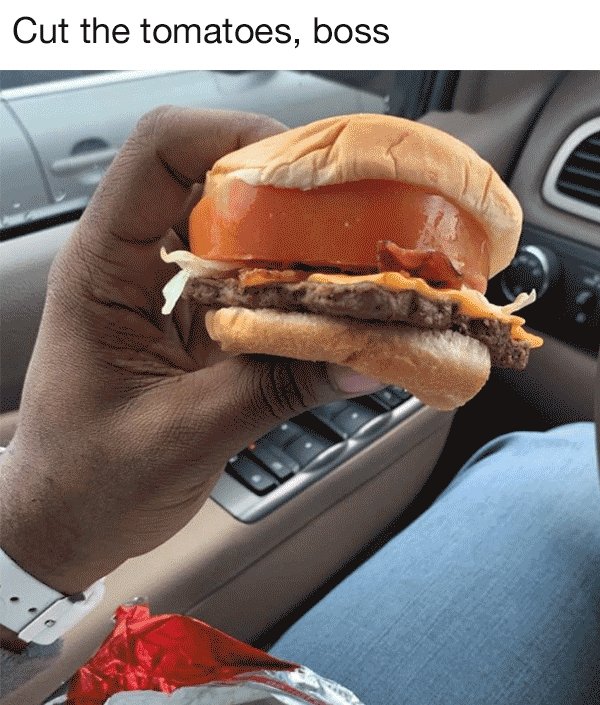 wendys tomatonator - Cut the tomatoes, boss