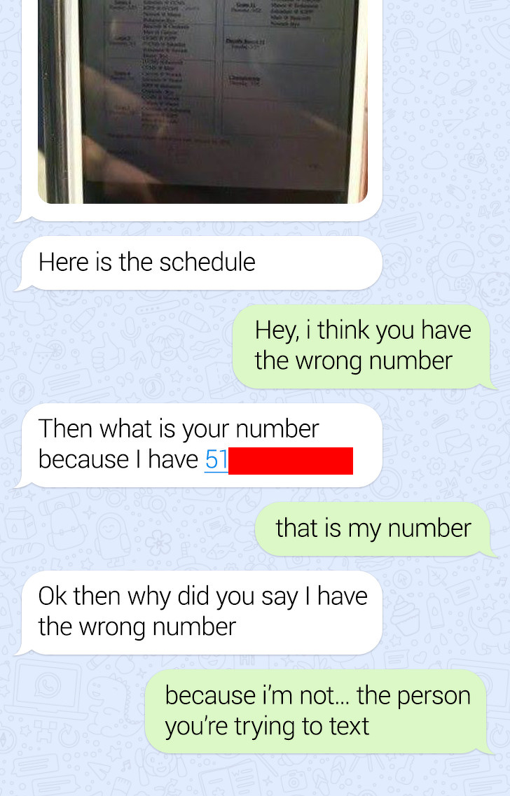 material - Here is the schedule Hey, i think you have the wrong number Then what is your number because I have 5 that is my number Ok then why did you say I have the wrong number because i'm not... the person you're trying to text