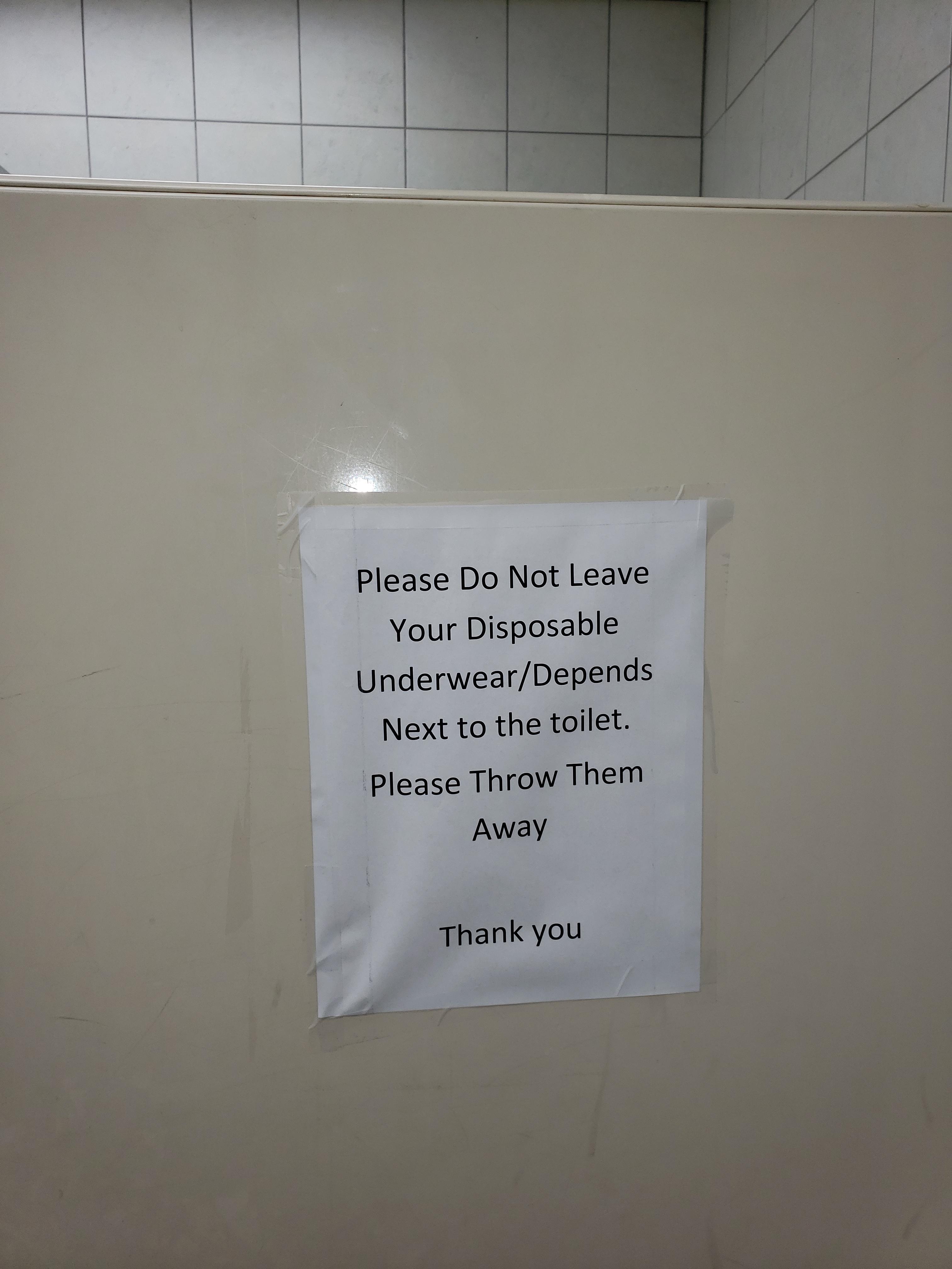 sign - Please Do Not Leave Your Disposable UnderwearDepends Next to the toilet. Please Throw Them Away Thank you