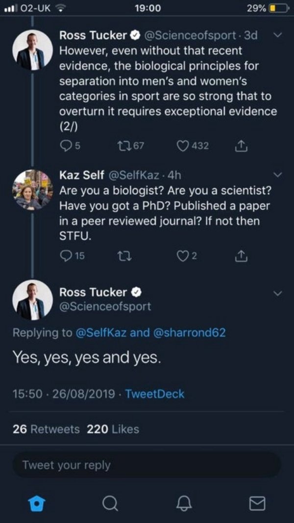 do you have a phd tweet yes yes yes and yes - . 02Uk 29% O Ross Tucker . 3d However, even without that recent evidence, the biological principles for separation into men's and women's categories in sport are so strong that to overturn it requires exceptio