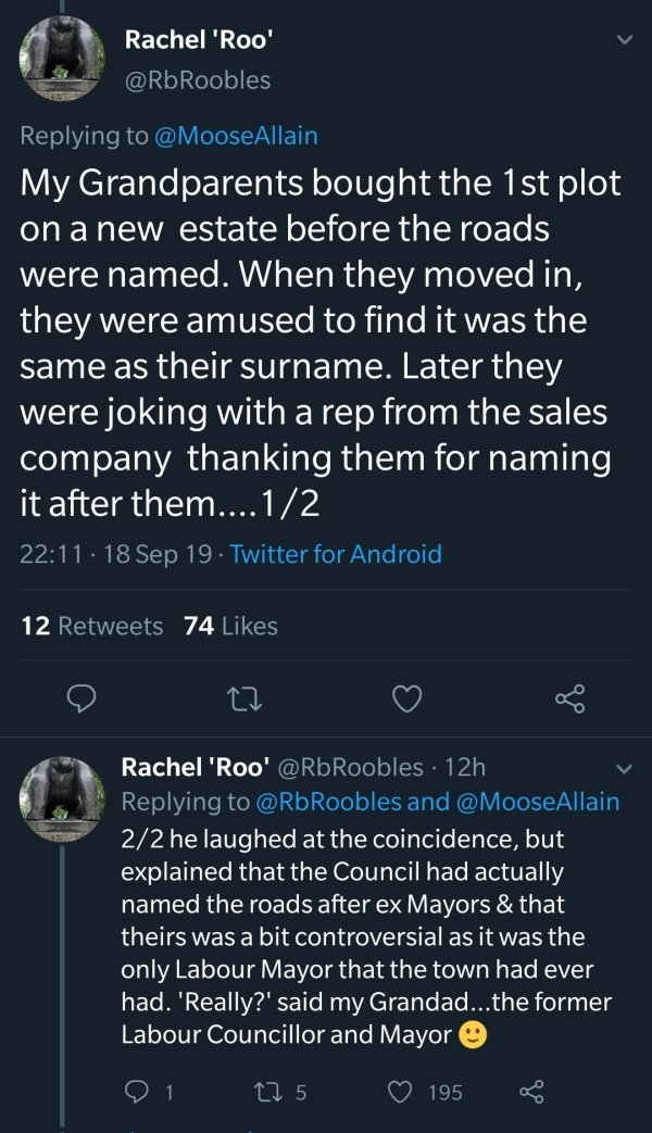 screenshot - Rachel 'Roo' My Grandparents bought the 1st plot on a new estate before the roads were named. When they moved in, they were amused to find it was the same as their surname. Later they were joking with a rep from the sales company thanking the