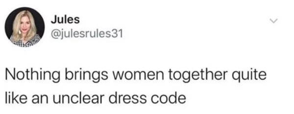 birth control depression meme - Jules Nothing brings women together quite an unclear dress code