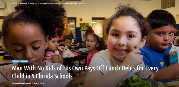 education - Home All News Inspiring Man With No Kids of His Own Pays off Lunch Debts for Man With No Kids of His Own Pays Off Lunch Debts for Every Child in 9 Florida Schools By Good News Network.