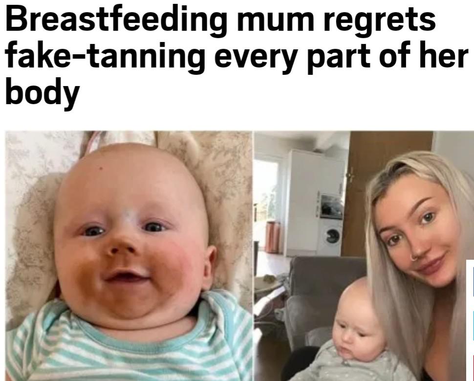 Mother - Breastfeeding mum regrets faketanning every part of her body