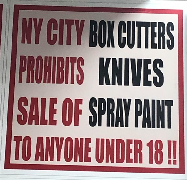 signage - Ty City Box Cutters Prohibits Knives Sale Of Spray Paint To Anyone Under 18 !!