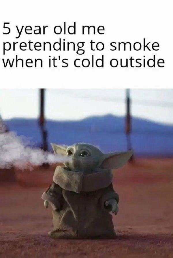 5 year old me pretending to smoke when it's cold outside