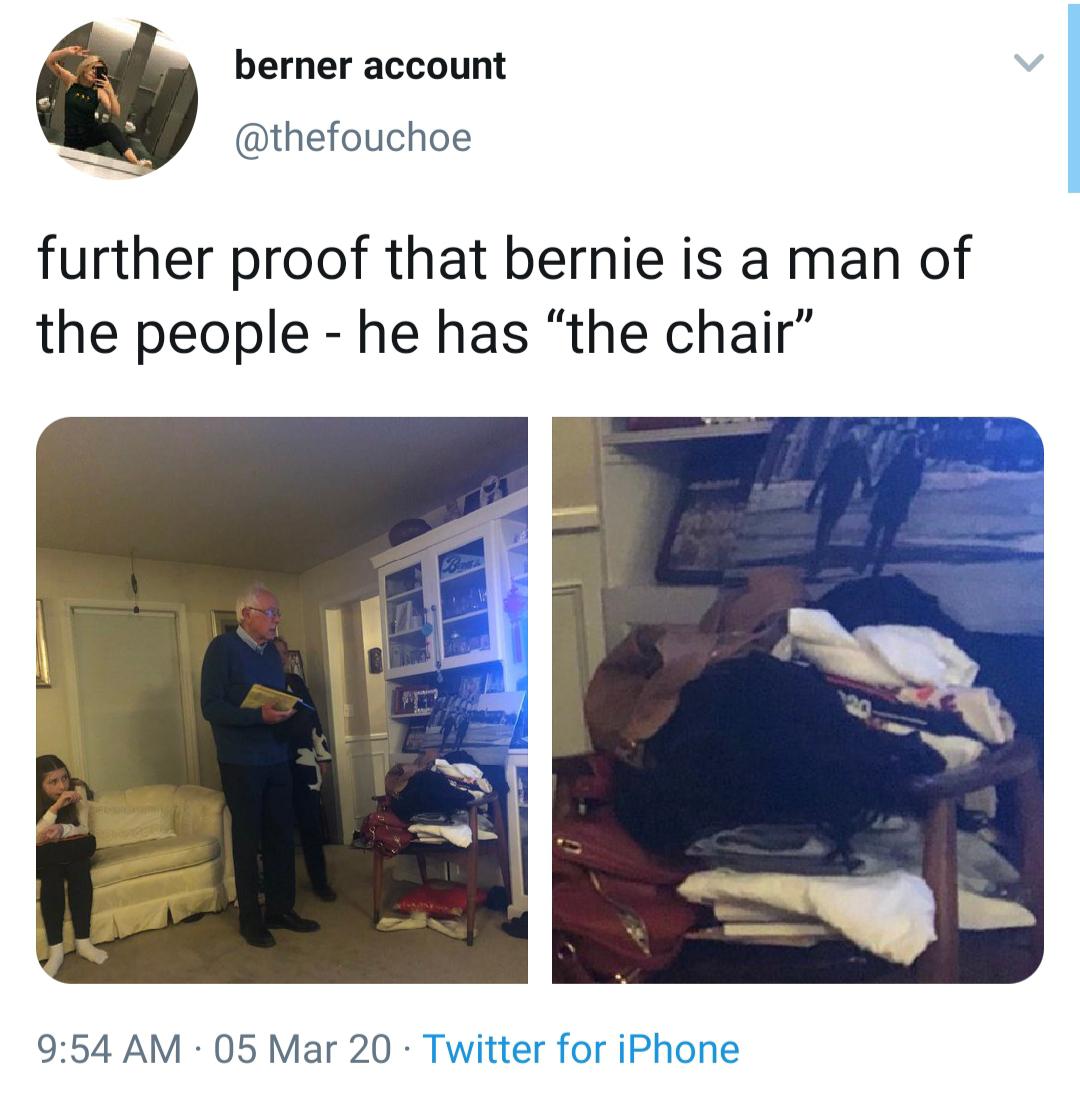 shoulder - berner account further proof that bernie is a man of the people he has the chair" 05 Mar 20 Twitter for iPhone
