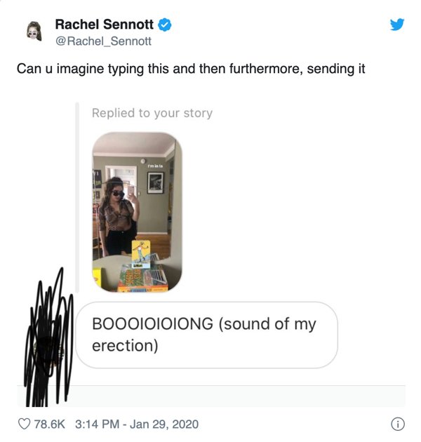 communication - Rachel Sennott Can u imagine typing this and then furthermore, sending it Replied to your story Boooioioiong sound of my erection