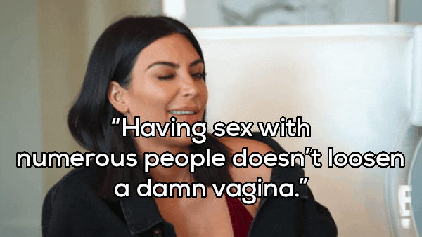 photo caption - "Having sex with numerous people doesn't loosen a damn vagina."