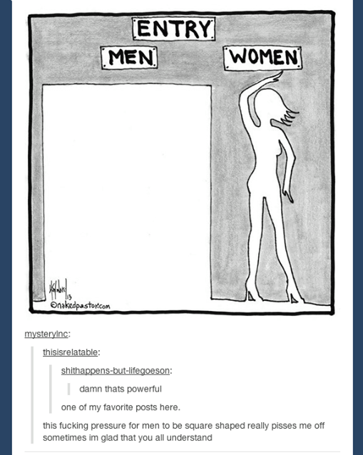 entry men women - Entry Men Women Wij nakedpastor.com mysterylnc thisisrelatable shithappensbutlifegoeson damn thats powerful one of my favorite posts here. this fucking pressure for men to be square shaped really pisses me off sometimes im glad that you 