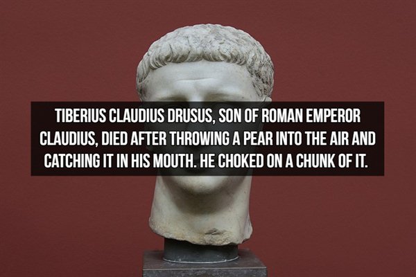 classical sculpture - Tiberius Claudius Drusus, Son Of Roman Emperor Claudius, Died After Throwing A Pear Into The Air And Catching It In His Mouth. He Choked On A Chunk Of It.