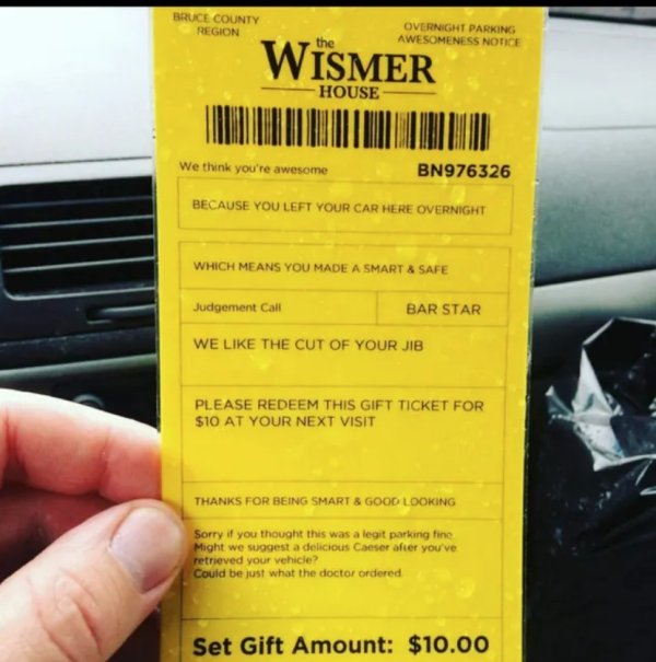 Bruce County Region Overnight Parking Awesomeness Notice the Wismer House We think you're awesome BN976326 Because You Left Your Car Here Overnight Which Means You Made A Smart & Safe Judgement Call Bar Star We The Cut Of Your Jib Please Redeem This Gift…