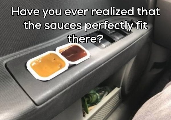 family car - Have you ever realized that the sauces perfectly fit there?