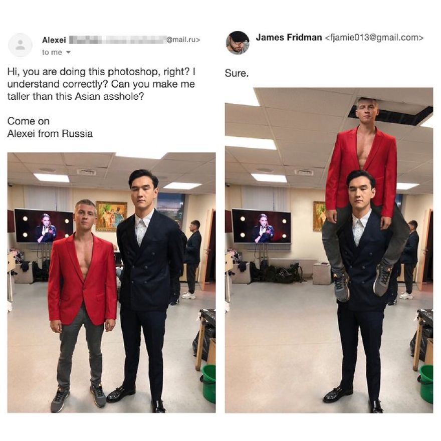 james fridman funny - .ru James Fridman  Alexei to me Sure. Hi, you are doing this photoshop, right? I understand correctly? Can you make me taller than this Asian asshole? Come on Alexei from Russia