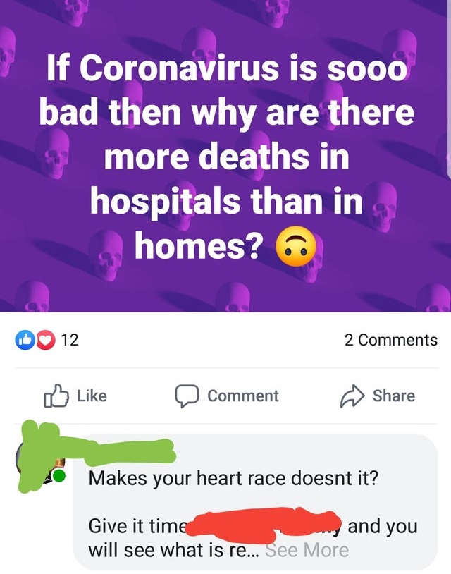 media - If Coronavirus is sooo bad then why are there _more deaths in hospitals than in homes? @ Do 12 2 0 O Comment Makes your heart race doesnt it? Give it time and you will see what is re... See More
