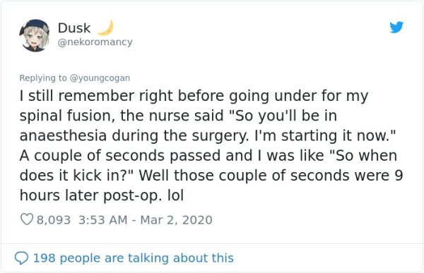 Android application package - Dusk I still remember right before going under for my spinal fusion, the nurse said "So you'll be in anaesthesia during the surgery. I'm starting it now." A couple of seconds passed and I was "So when does it kick in?" Well t