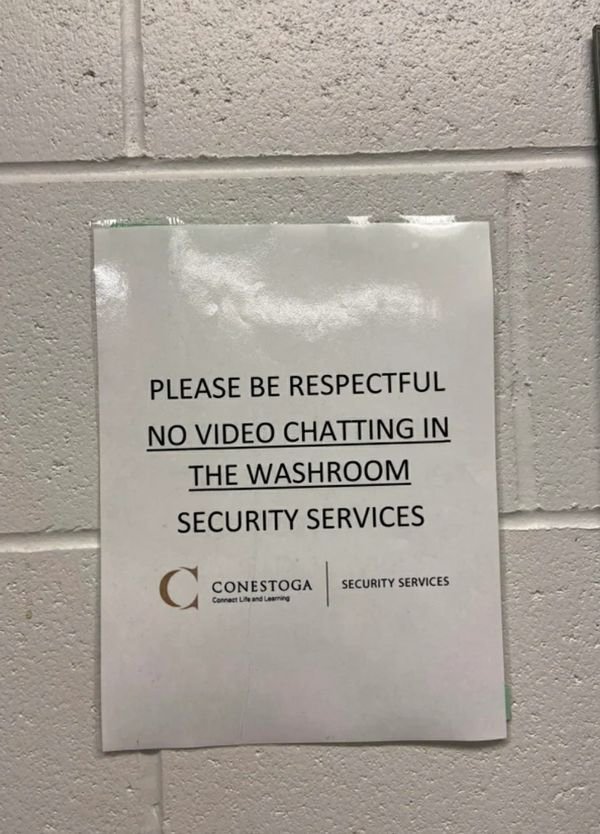 sign - Please Be Respectful No Video Chatting In The Washroom Security Services Conestoga Security Services Carnet and long