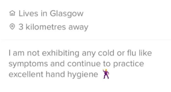 diagram - I Lives in Glasgow 3 kilometres away I am not exhibiting any cold or flu symptoms and continue to practice excellent hand hygiene X