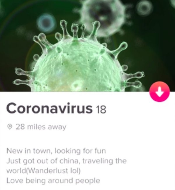 2019 novel corona virus - Ogon Coronavirus 18 28 miles away New in town, looking for fun Just got out of china, traveling the worldWanderlust lol Love being around people