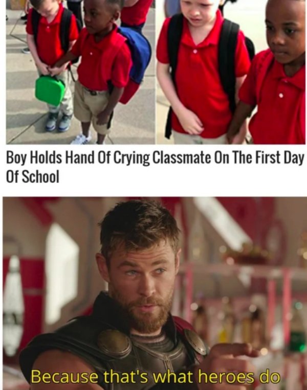 because that's what heroes do memes - Boy Holds Hand Of Crying Classmate On The First Day Of School Because that's what heroes do