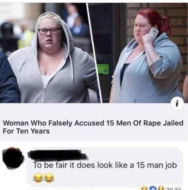woman falsely accused 15 men of rape - Woman Who Falsely Accused 15 Men Of Rape Jailed For Ten Years To be fair it does look a 15 man job . .