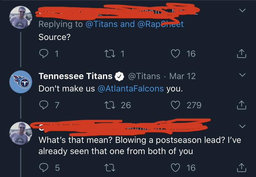 screenshot - and Source? O 1 22.1 16 Tennessee Titans Mar 12 Don't make us Falcons you. 27 12 26 279 What's that mean? Blowing a postseason lead? I've already seen that one from both of you O 5 16 27