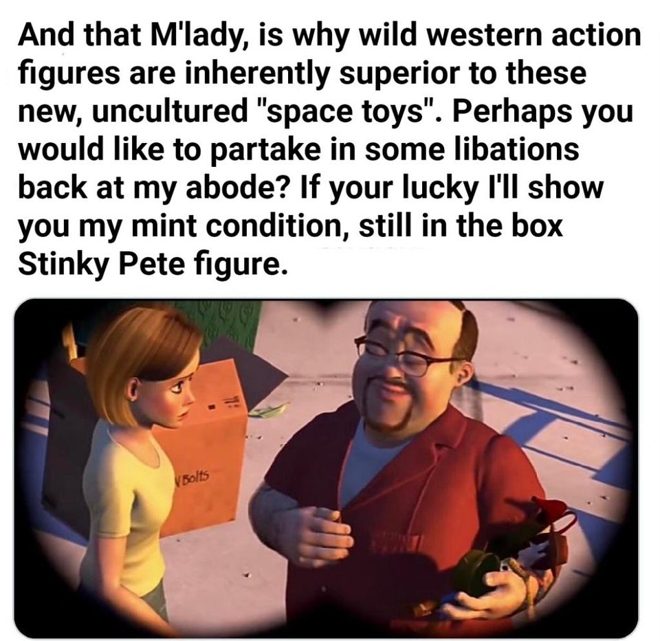 anyways that's why melee is the best smash bros game meme - And that M'lady, is why wild western action figures are inherently superior to these new, uncultured "space toys". Perhaps you would to partake in some libations back at my abode? If your lucky I